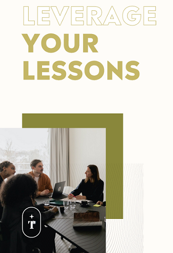 Leverage Your Lessons